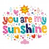 You Are My Sunshine - Full Round Diamond Painting